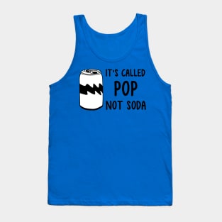 it's called pop not soda 3 Tank Top